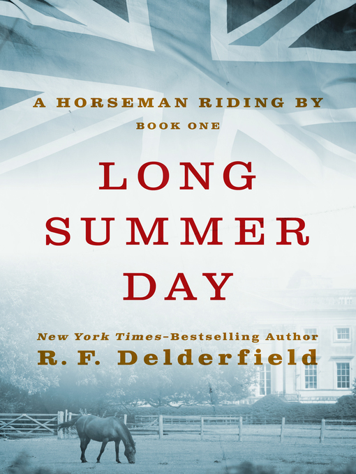 Title details for Long Summer Day by R. F. Delderfield - Available